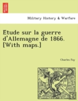 Bertrand.pt - E Tude Sur La Guerre D'Allemagne De 1866