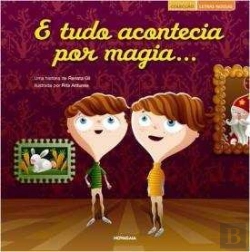 Bertrand.pt - E Tudo Acontecia Por Magia...