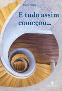 E Tudo Assim Começou...