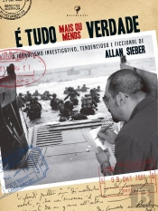 É Tudo Mais Ou Menos Verdade