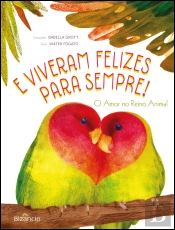 E Viveram Felizes para Sempre!
