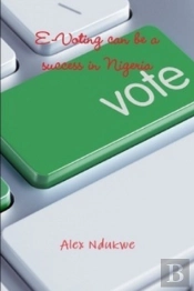 E-Voting In Nigeria Can Be A Success