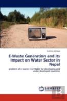 E-Waste Generation And Its Impact On Water Sector In Nepal