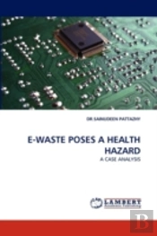 E-Waste Poses A Health Hazard