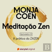 E03 – A Prática Do Zazen – Meditação Zen