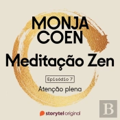 E07 – Atenção Plena – Meditação Zen