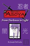 暗闇から光まで Asoya From Darkness To Light