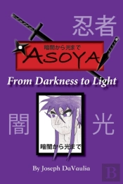 暗闇から光まで Asoya From Darkness To Light