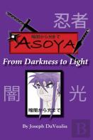暗闇から光まで Asoya From Darkness To Light