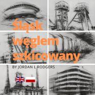 ŚLąSk WęGlem Szkicowany