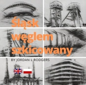 ŚLąSk WęGlem Szkicowany
