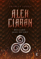 ​Alek Ciaran - Do Lado Mais Escuro - Volume 2