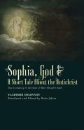 ​Sophia, God &​ A Short Tale About The Antichrist