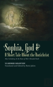 ​Sophia, God &​ A Short Tale About The Antichrist