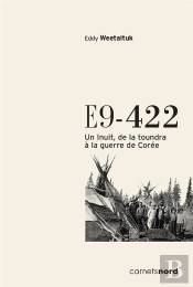 E9-422 ; Un Inuit, De La Toundra À La Guerre De Corée
