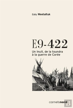 Bertrand.pt - E9-422 ; Un Inuit, De La Toundra À La Guerre De Corée