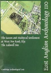 Eaa 110: The Saxon And Medieval Settlement At West Fen Road, Ely