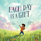 Each Day Is A Gift