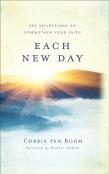 Each New Day Â€“ 365 Reflections To Strengthen Your Faith