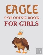 Eagle Coloring Book For Girls