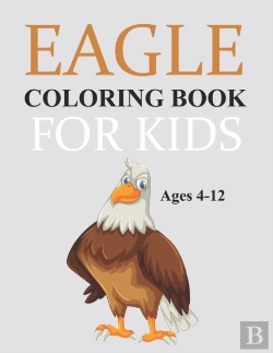 Bertrand.pt - Eagle Coloring Book For Kids Ages 4-12
