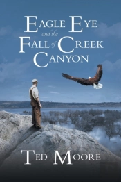 Eagle Eye And The Fall Of Creek Canyon