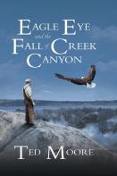 Eagle Eye And The Fall Of Creek Canyon