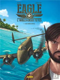 Eagle, L'Aigle À Deux Têtes Tome 3 : Aux Sources Du Mal