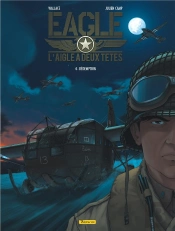 Eagle, L'Aigle À Deux Têtes Tome 4 : Rédemption