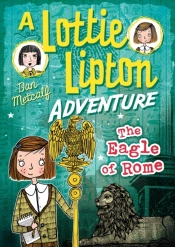 Eagle Of Rome A Lottie Lipton Adventure