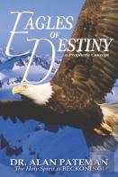 Eagles Of Destiny ...A Prophetic Concept