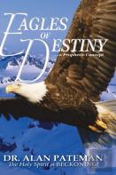 Eagles Of Destiny ...A Prophetic Concept