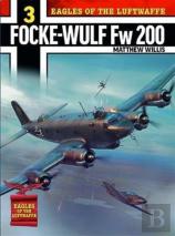 Eagles Of The Luftwaffe: Focke-Wulf Fw 200 Condor
