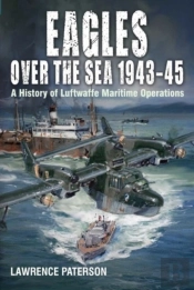 Eagles Over The Sea, 1943-45