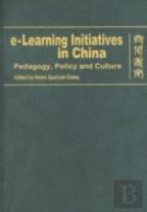 Eâ€“Learning Initiatives In China Â€“ Pedagogy, Policy And Culture