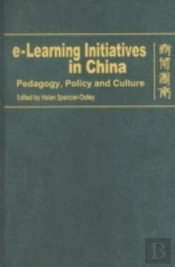 Eâ€“Learning Initiatives In China Â€“ Pedagogy, Policy And Culture