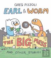 Earl & Worm #2: The Big Mess And Other Stories