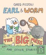 Earl & Worm #2: The Big Mess And Other Stories