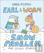 Earl & Worm #3: Snow Problem And Other Stories