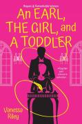 Earl, The Girl, And A Toddler, An