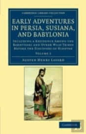 Early Adventures In Persia, Susiana, And Babylonia