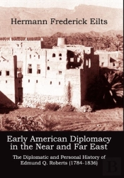 Early American Diplomacy In The Near And Far East