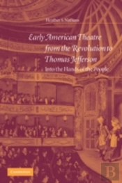 Early American Theatre From The Revolution To Thomas Jefferson