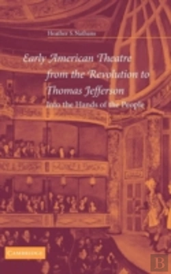 Bertrand.pt - Early American Theatre From The Revolution To Thomas Jefferson