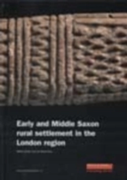 Bertrand.pt - Early And Middle Saxon Rural Settlement In The London Region