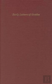 Early And Miscellaneous Letters Of J.W.Goethe Including Letters To His Mother