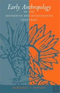 Bertrand.pt - Early Anthropology In The Sixteenth And Seventeenth Centuries