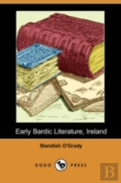 Early Bardic Literature, Ireland (Dodo Press)
