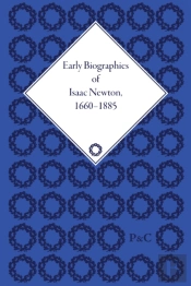 Early Biographies Of Isaac Newton