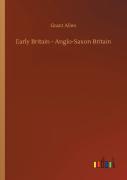 Early Britain - Anglo-Saxon Britain